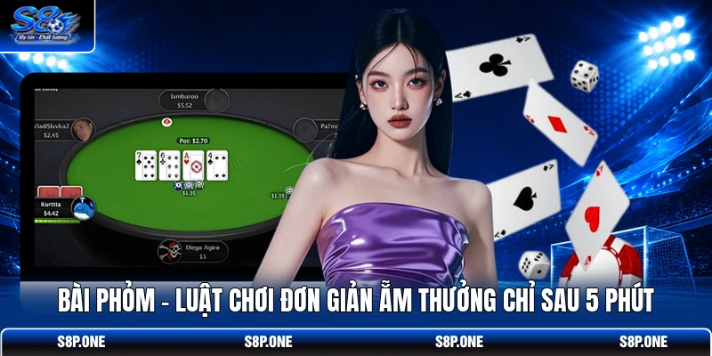 Bài Phỏm - Luật Chơi Đơn Giản Ẵm Thưởng Chỉ Sau 5 Phút