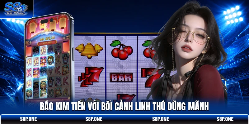 Báo Kim Tiền với bối cảnh linh thú dũng mãnh