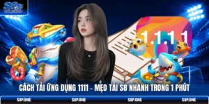 Cách Tải Ứng Dụng 1111 | Mẹo Tải S8 Nhanh Trong 1 Phút