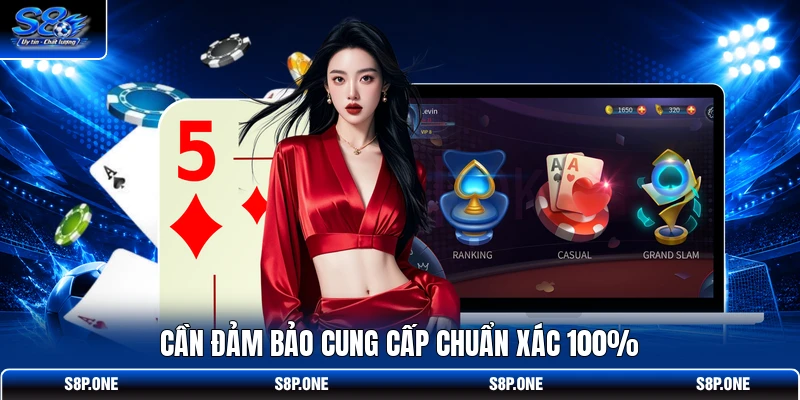 Cần đảm bảo cung cấp chuẩn xác 100%