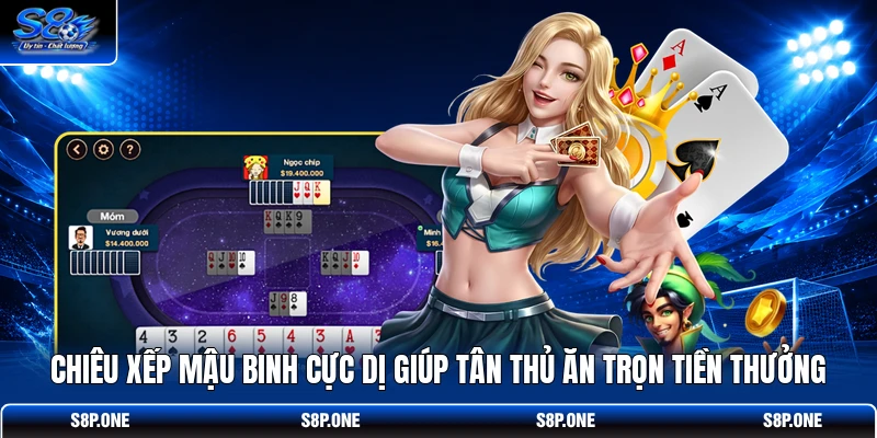 Chiêu xếp mậu binh cực dị giúp tân thủ ăn trọn tiền thưởng