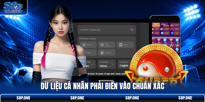 Dữ liệu cá nhân phải điền vào chuẩn xác