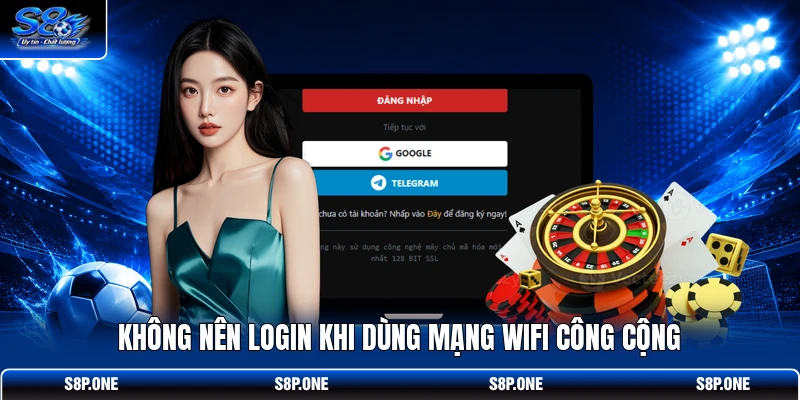 Không nên login khi dùng mạng wifi công cộng