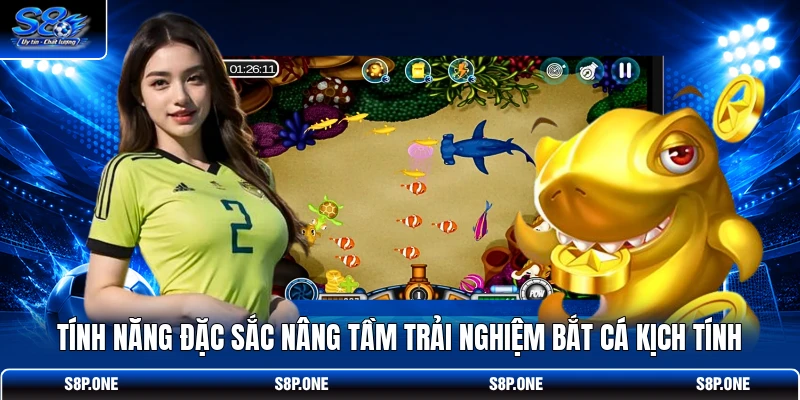 Tính năng đặc sắc nâng tầm trải nghiệm Bắt Cá Kịch Tính