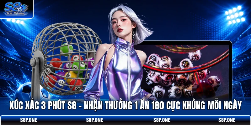 Xúc Xắc 3 Phút S8 | Nhận Thưởng 1 Ăn 180 Cực Khủng Mỗi Ngày